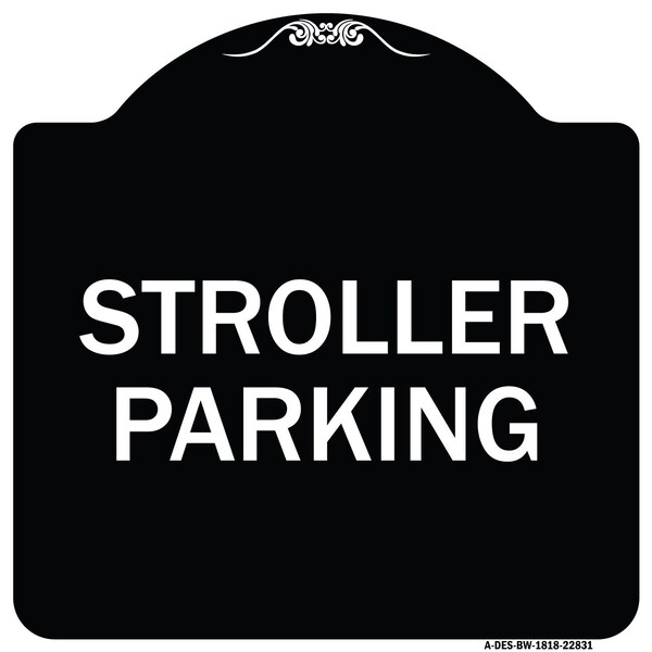 Designer Series Stroller Parking, Black & White Heavy-Gauge Aluminum Sign, 18" x 18", BW-1818-22831